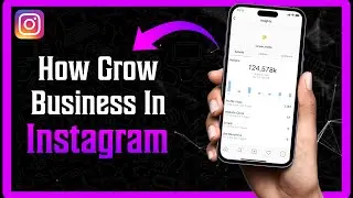 How to Grow on Instagram as a Business (Quick Tutorial)