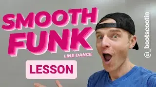 SMOOTH FUNK  -- Line Dance LESSON