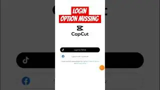 Capcut login option missing 