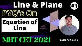 Line & Plane || PYQ's On Equation of Line || MHT CET 2021 || HSC Class 12 (Part 1)
