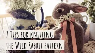 7 Tips for Knitting the Wild Rabbit Pattern from Dot Pebbles (Number 3 is a Game Changer)