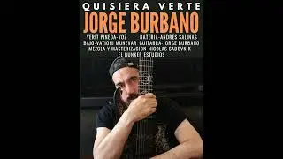 Quisiera Verte (Jorge Burbano)