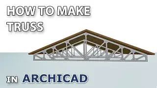 How to make Truss in Archicad Tutorial
