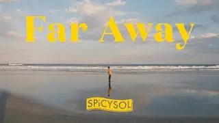 SPiCYSOL - Far Away [Lyric Video]