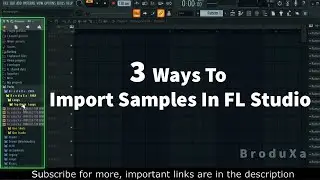 [FL Tutorial] 3 Ways To  Import Samples In FL Studio + Royalty Free Afro Loops  