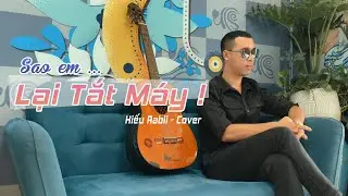 Hiếu Rabli - SAO EM LẠI TẮT MÁY / Phạm Nguyên Ngọc ft. VAnh || 2024 (Cover)