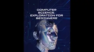 Computer Science for Beginners (UC or CSU/ Networking/ Graduate School or Bachelor/ AI/ and More)