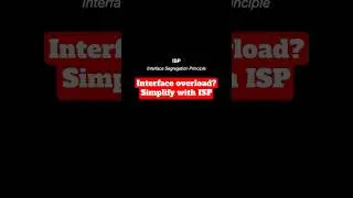 Interface overload? Simplify with ISP 