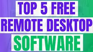 5 Best Remote Desktop Software 2025: Top 5 FREE Remote Access Tools (Full Demo)