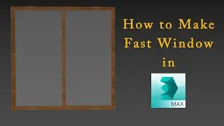 How to make fast window in 3ds max