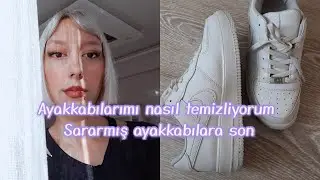 Sararan beyaz ayakkabı nasıl temizlenir, how to clean white sneakers, spor ayakkabı nasıl temizlenir