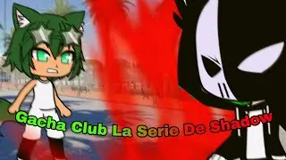 Gacha Club La Serie De Shadow Capítulo 20