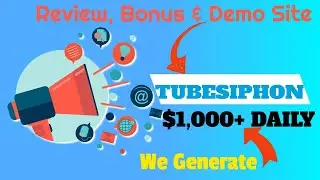 TubeSiphon Pro Review - Earn $1000+ Daily Using Other Peoples Videos