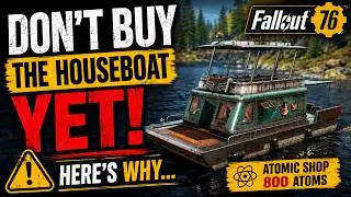 🚨 Don't Buy the Houseboat Yet! Here's Why... - Fallout 76