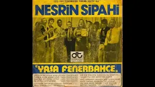 Nesrin Sipahi - Yaşa Fenerbahçe (1974)