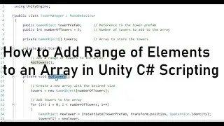 Unity 3D C# scripting : Add range of elements to array|Addition of towers to tower defense game