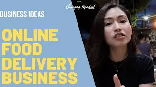 BUSINESS IDEA ⎮ HOW TO START AN ONLINE FOOD DELIVERY BUSINESS⎮JOYCE YEO