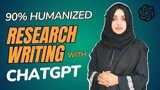 90% Humanized Research Writing With Chatgpt | AI detection Bay Pass ( The Step By Step Process)