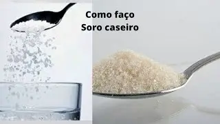 como faço soro caseiro 🥛🤮😒