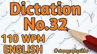 #32| 110 WPM English Dictation | 110 Speed English Dictation | Shorthand 110 WPM | 
