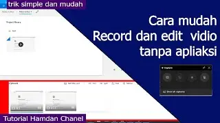 Cara mudah record dan edit vidio tanpa aplikasi tambahan