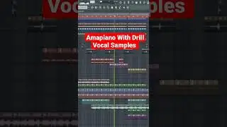 Amapiano With Drill Vocal Samples