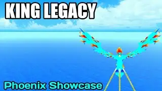 King Legacy Phoenix Showcase