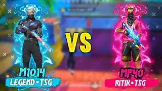 FREE FIRE || RITIK•TSG VS LEGEND•TSG || MOST WANTED FIGHT || MP40 x M1014 WHICH IS BEST