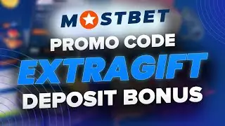 MostBet Promo Code 'EXTRAGIFT' - Unlock Best Bonuses on MostBet