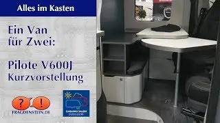 Ein Van für Zwei: Pilote V600J - Caravan Salon 2019 | Alles im Kasten