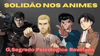 Loneliness in Anime: The Psychological Secret of Yusuke, Levi, Guts, and Thorfinn