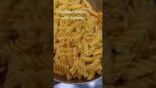 chicken pasta with potato  recipe