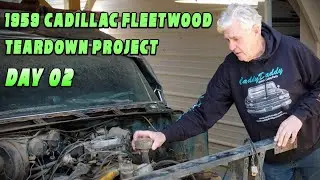 1959 Cadillac Fleetwood Teardown: Day 02