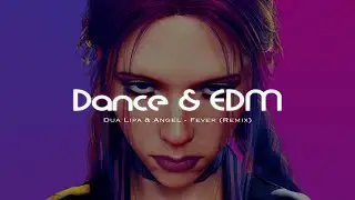 Dua Lipa & Angel - Fever (Remix) [INFINITY NO COPYRIGHT]