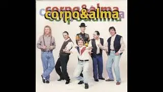 Musical Corpo & Alma - Tõ Que To Na Boa