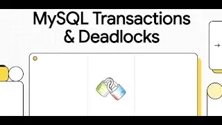 MySQL Transactions, Locking, and Deadlocks Explained