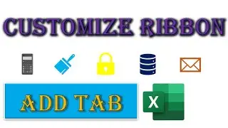 Customize Ribbon in Excel|Add Your Own Groups Using Custom UI Editor