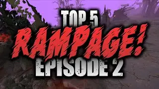 Dota 2 Top 5 Rampage Ep. 2