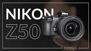 La primera cámara que debes comprar | Nikon Z50 Review en Español