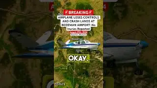 AIRPLANE LOSES CONTROLS AND CRASH LANDS AT BOZEMAN AIRPORT: No Inuries Reported #shorts