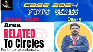 PYQ's of Area related to circles |Class-10th| Day-5| Arpit Awasthi