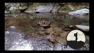 Great Smoky Mountains Trip Day 4