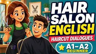 ✂️ At the Hair Salon – Beginner English Speaking Practice | Haircut Dialogues