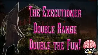 The executioner Double Range Double the fun | Dead by Daylight