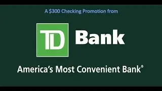 TD Bank Premier Checking Promotion: $300 Bonus
