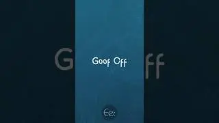 Goof Off 😜 What Does It Mean? English Explained 
