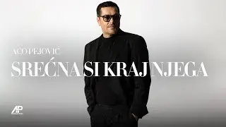 Aco Pejovic - Srecna si kraj njega (Official Audio 2024)