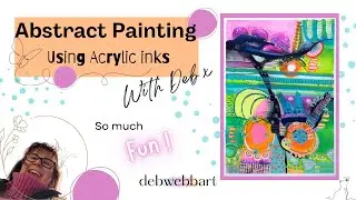 Abstract Painting Using Acrylic Inks! @debwebbart7541