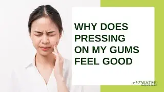 Why Does Pressing On My Gums Feel Good