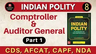 Comptroller and Auditor General || Part 1 || SSC, AFCAT, CDS, UPSSSC, CAPF || Lakshmikant Polity ||